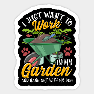 Work In My Garden And Hangout With My Dog Funny Pet Dog Gift Sticker